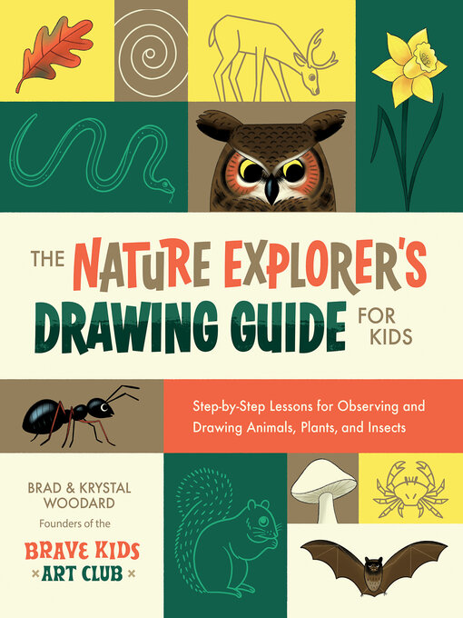 Title details for The Nature Explorer's Drawing Guide for Kids by Brad Woodard - Available